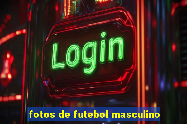 fotos de futebol masculino